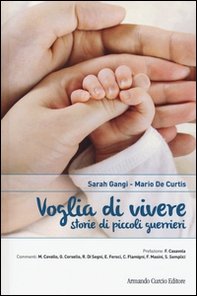 Voglia di vivere. Storie di piccoli guerrieri - Librerie.coop Voglia di vivere. Storie di piccoli guerrieri - Librerie.coop