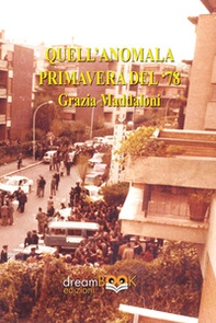 Quell'anomala primavera del '78 - Librerie.coop Quell'anomala primavera del '78 - Librerie.coop