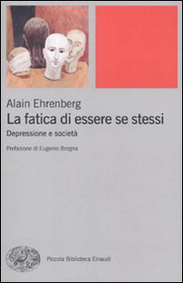 La fatica di essere se stessi. Depressione e società - Librerie.coop La fatica di essere se stessi. Depressione e società - Librerie.coop