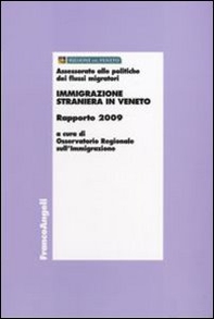 Immigrazione straniera in Veneto. Rapporto 2009 - Librerie.coop