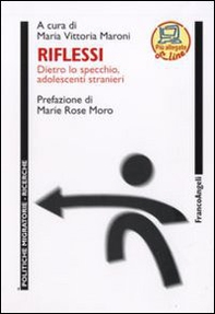 Riflessi. Dietro lo specchio adolescenti stranieri - Librerie.coop
