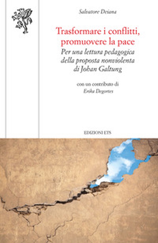 Trasformare i conflitti, promuovere la pace. Per una lettura pedagogica della proposta nonviolenta di Johan Galtung - Librerie.coop Trasformare i conflitti, promuovere la pace. Per una lettura pedagogica della proposta nonviolenta di Johan Galtung - Librerie.coop