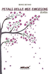Petali delle mie emozioni - Librerie.coop