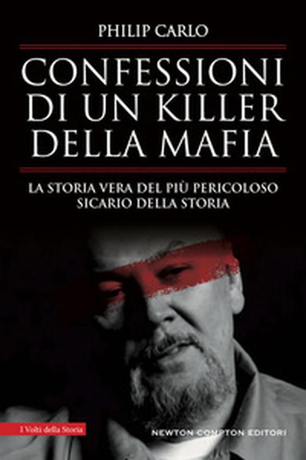 Confessioni di un killer della mafia. La storia vera del più pericoloso sicario della storia - Librerie.coop Confessioni di un killer della mafia. La storia vera del più pericoloso sicario della storia - Librerie.coop