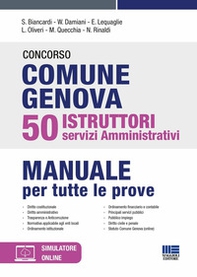 Concorso comune Genova 50 istruttori servizi amministrativi. Manuale per tutte le prove - Librerie.coop