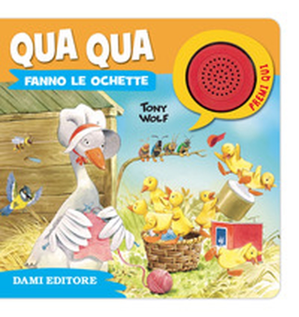 Qua qua fanno le ochette - Librerie.coop Qua qua fanno le ochette - Librerie.coop
