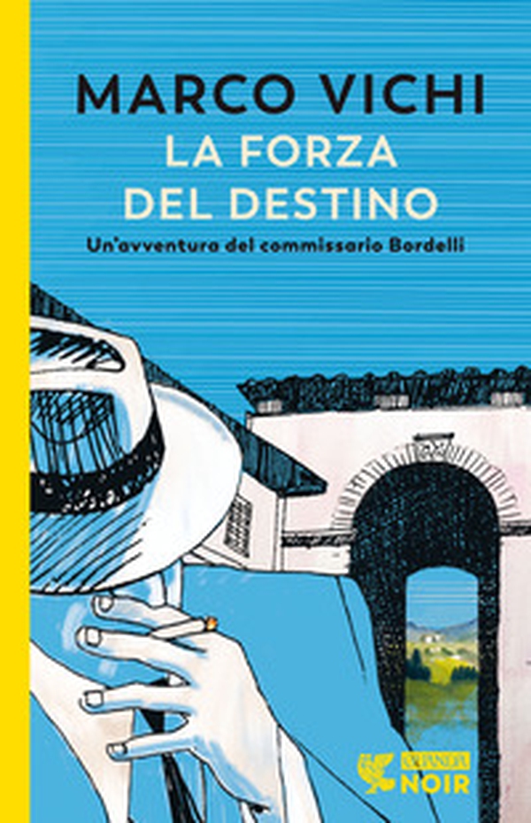 La forza del destino. Un'indagine del commissario Bordelli - Librerie.coop La forza del destino. Un'indagine del commissario Bordelli - Librerie.coop