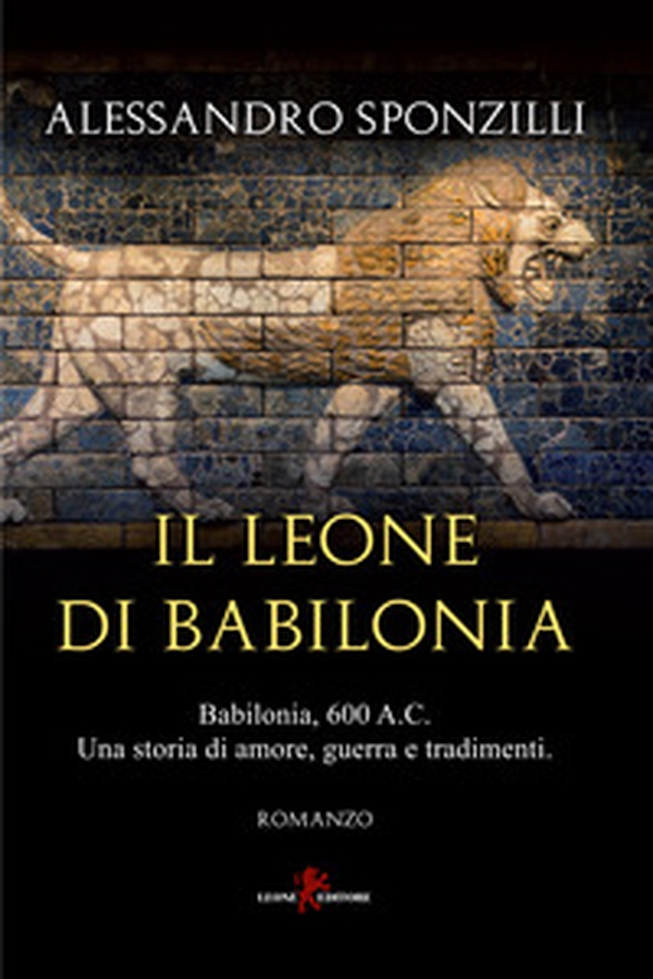 Il leone di Babilonia - Librerie.coop Il leone di Babilonia - Librerie.coop