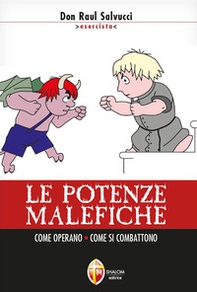 Le potenze malefiche. Come operano. Come si combattono - Librerie.coop