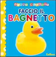 Faccio il bagnetto - Librerie.coop