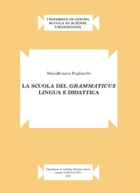 La scuola del grammaticus. Lingua e didattica - Librerie.coop