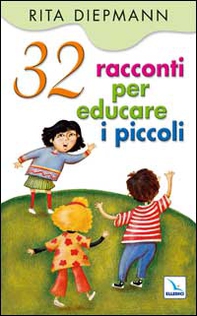 32 racconti per educare i piccoli - Librerie.coop