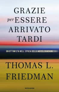 Grazie per essere arrivato tardi - Librerie.coop Grazie per essere arrivato tardi - Librerie.coop