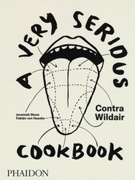 A very serious cookbook. Contra Wildair - Librerie.coop