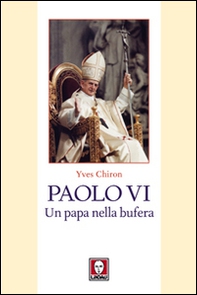 Paolo VI. Un papa nella bufera - Librerie.coop