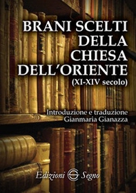 Brani scelti della chiesa dell'oriente (XI-XIV secolo) - Librerie.coop Brani scelti della chiesa dell'oriente (XI-XIV secolo) - Librerie.coop