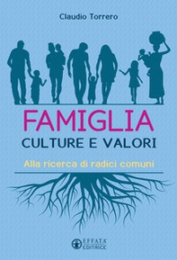 Famiglia interculturale. Alla ricerca di radici comuni - Librerie.coop Famiglia interculturale. Alla ricerca di radici comuni - Librerie.coop