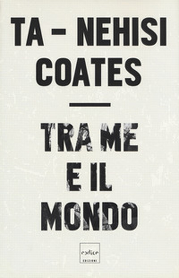 Tra me e il mondo - Librerie.coop Tra me e il mondo - Librerie.coop