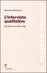 L'intervista qualitativa. Dal discorso al testo scritto - Librerie.coop L'intervista qualitativa. Dal discorso al testo scritto - Librerie.coop