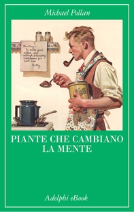 Piante che cambiano la mente - Librerie.coop Piante che cambiano la mente - Librerie.coop