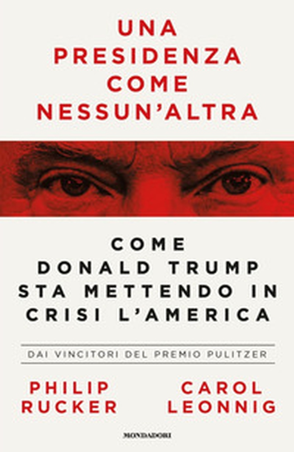 Una presidenza come nessun'altra. Come Donald Trump sta mettendo in crisi l'America - Librerie.coop Una presidenza come nessun'altra. Come Donald Trump sta mettendo in crisi l'America - Librerie.coop