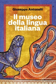 Il museo della lingua italiana - Librerie.coop Il museo della lingua italiana - Librerie.coop