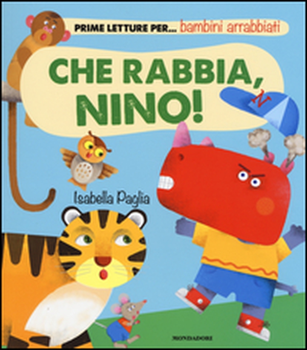 Che rabbia, Nino! - Librerie.coop Che rabbia, Nino! - Librerie.coop