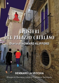 I misteri del palazzo catalano. Diario di Howard Klifford - Librerie.coop