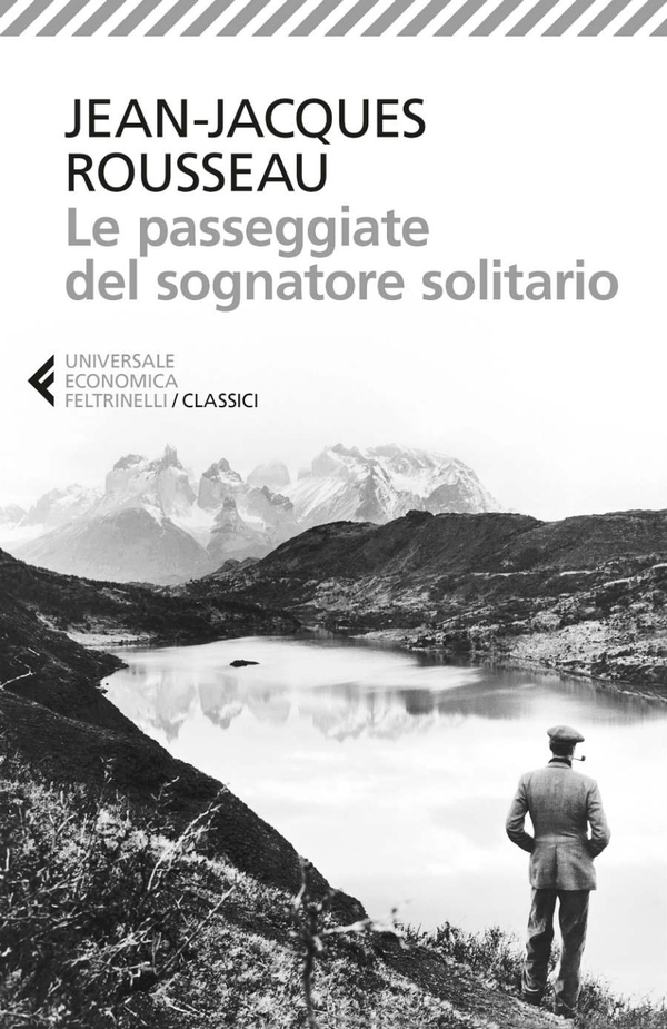 Le passeggiate del sognatore solitario - Librerie.coop Le passeggiate del sognatore solitario - Librerie.coop