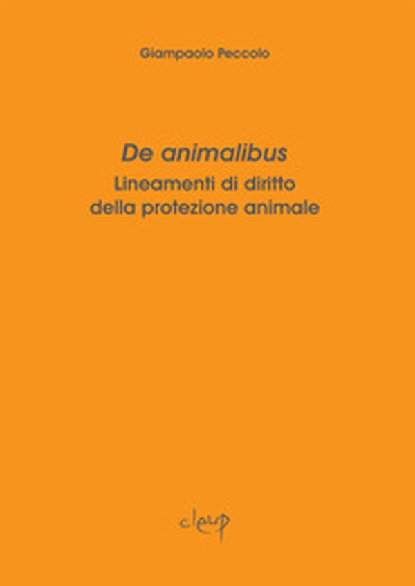 De animalibus. Lineamenti di diritto della protezione animale - Librerie.coop De animalibus. Lineamenti di diritto della protezione animale - Librerie.coop