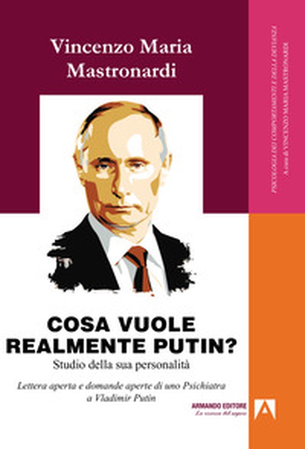 Cosa vuole realmente Putin? Studio della sua personalità. Lettera aperta e domande aperte di uno psichiatra a Vladimir Putin - Librerie.coop Cosa vuole realmente Putin? Studio della sua personalità. Lettera aperta e domande aperte di uno psichiatra a Vladimir Putin - Librerie.coop