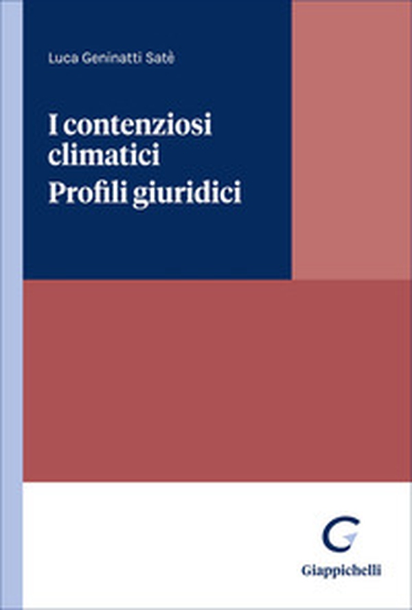 I contenziosi climatici. Profili giuridici - Librerie.coop