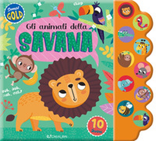 Gli animali della savana. Sonori gold - Librerie.coop Gli animali della savana. Sonori gold - Librerie.coop