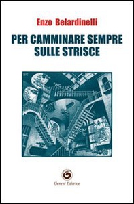 Per camminare sempre sulle strisce - Librerie.coop Per camminare sempre sulle strisce - Librerie.coop