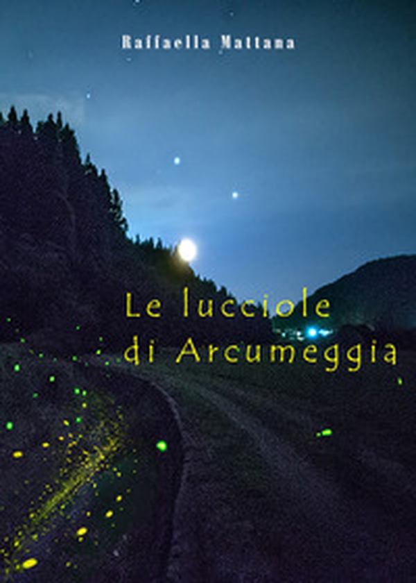 Le lucciole di Arcumeggia - Librerie.coop Le lucciole di Arcumeggia - Librerie.coop