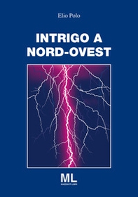 Intrigo a Nord Ovest - Librerie.coop