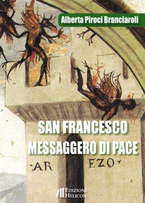 San Francesco Messaggero di Pace - Librerie.coop San Francesco Messaggero di Pace - Librerie.coop
