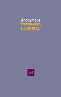 Coronavirus. La verità. Dal mercato umido di Wuhan al 38enne di Codogno - Librerie.coop