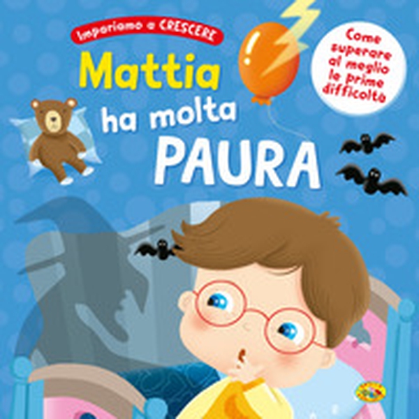 Mattia ha molta paura - Librerie.coop