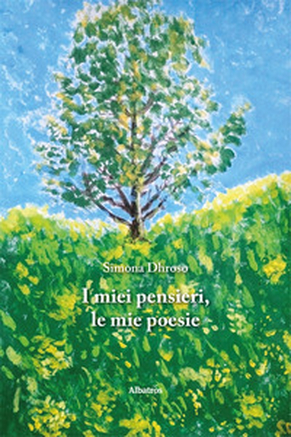 I miei pensieri, le mie poesie - Librerie.coop I miei pensieri, le mie poesie - Librerie.coop