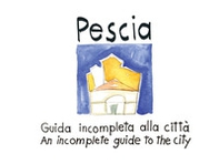 Pescia. Guida incompleta alla città. Ediz. inglese e italiana - Librerie.coop