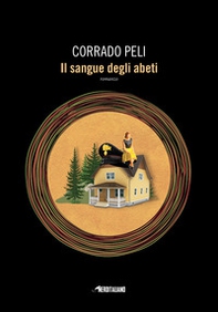 Il sangue degli abeti - Librerie.coop