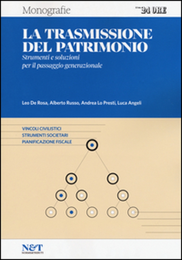 La trasmissione del patrimonio. Strumenti e soluzioni per il passaggio generazionale - Librerie.coop La trasmissione del patrimonio. Strumenti e soluzioni per il passaggio generazionale - Librerie.coop
