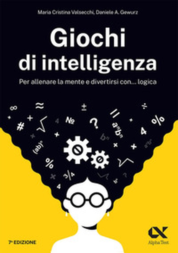 Giochi di intelligenza. Per allenare la mente e divertirsi con... logica - Librerie.coop Giochi di intelligenza. Per allenare la mente e divertirsi con... logica - Librerie.coop