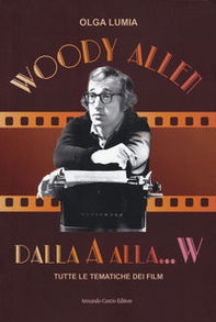 Woody Allen dalla A alla W. Tutte le tematiche dei film - Librerie.coop