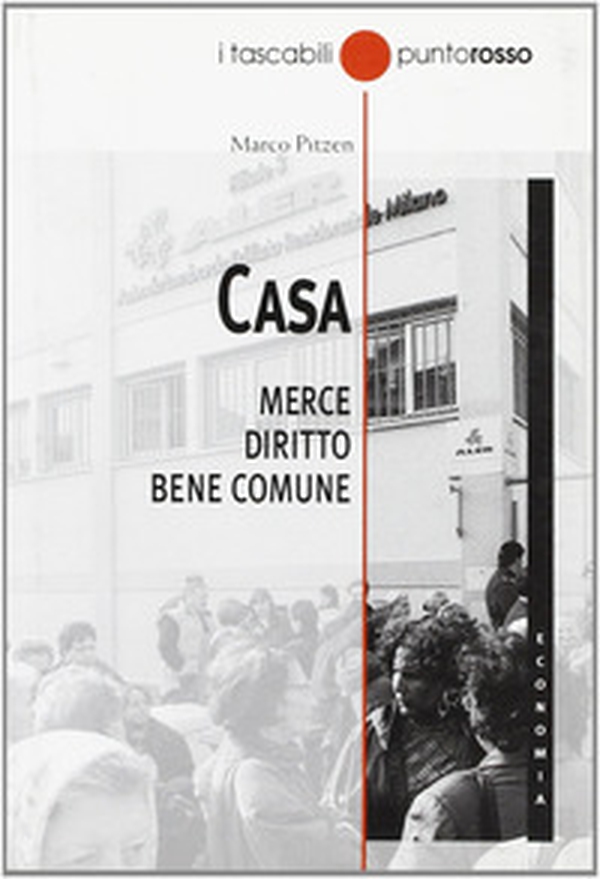 Casa. Merce, diritto, bene comune - Librerie.coop Casa. Merce, diritto, bene comune - Librerie.coop
