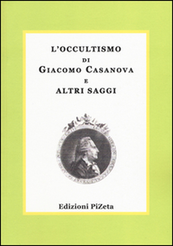 L'occultismo di Giacomo Casanova e altri saggi - Librerie.coop L'occultismo di Giacomo Casanova e altri saggi - Librerie.coop