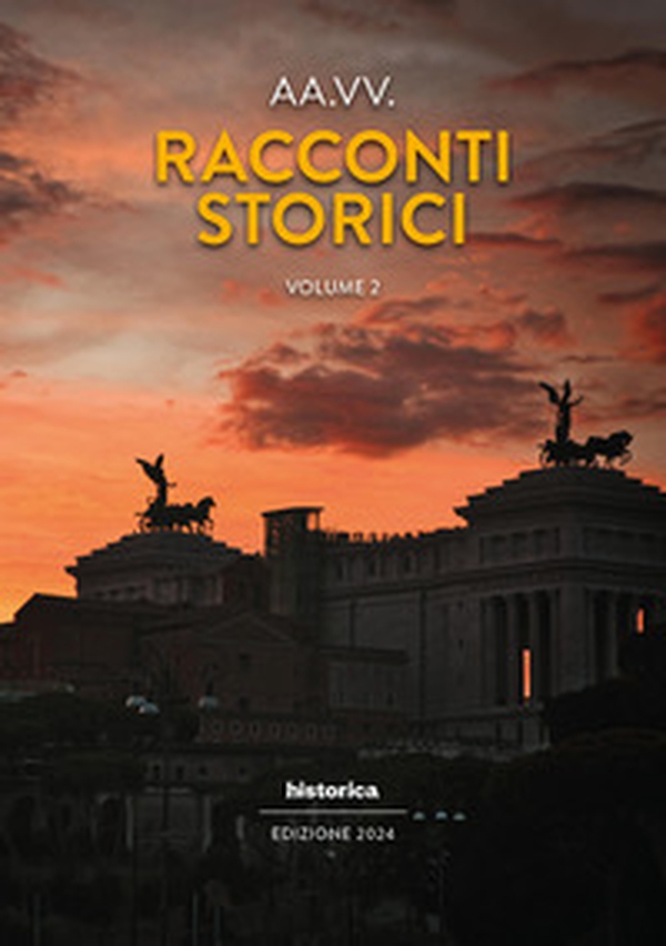 Racconti storici 2024 - Vol. 2 - Librerie.coop Racconti storici 2024 - Vol. 2 - Librerie.coop