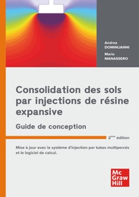 Consolidation des sols par injections de resine expansive. Guide de conception - Librerie.coop