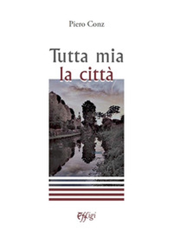 Tutta mia la città - Librerie.coop Tutta mia la città - Librerie.coop